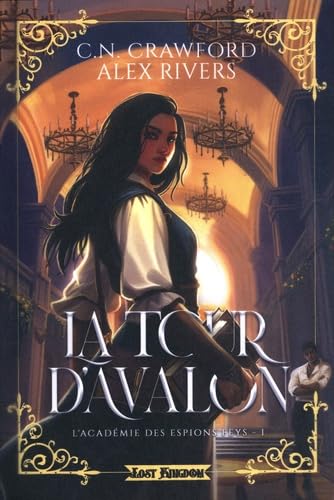 La Tour d'Avalon : L'Académie des Espions Feys 1 (Edition Relié)