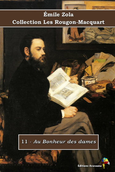 Couverture de 11 - Au Bonheur des dames - Émile Zola - Collection Les Rougon-Macquart: Texte intégral par Emile Zola