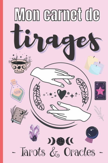 Mon journal de tirages - Tarots et oracles: Carnet prérempli à compléter pour consigner ses tirages de tarots ou oracles divinatoires
