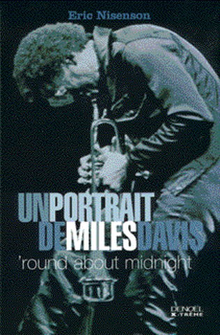 Round about midnight : un portrait de Miles Davis