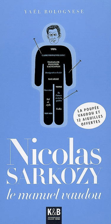 Nicolas Sarkozy : le manuel vaudou