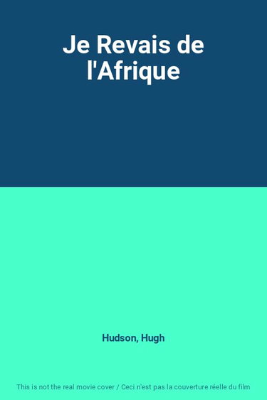 Couverture de Je Revais de l'Afrique