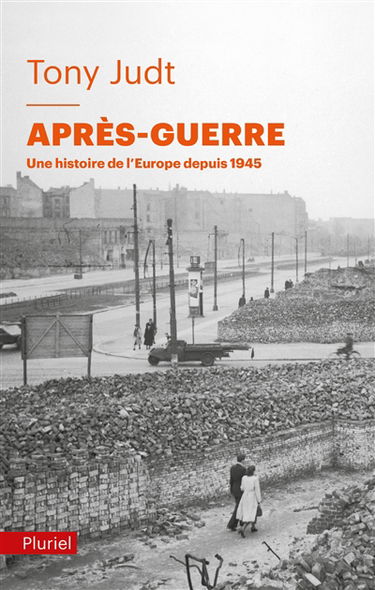 Après-guerre : une histoire de l'Europe depuis 1945