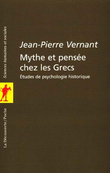 Mythe et pensée chez les Grecs : études de psychologie historique