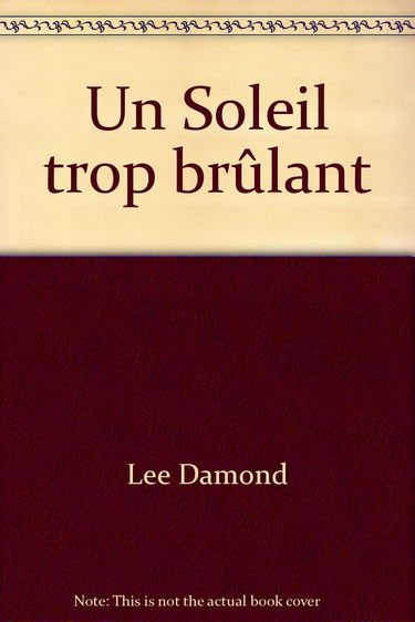 Un Soleil trop brûlant (Harlequin)