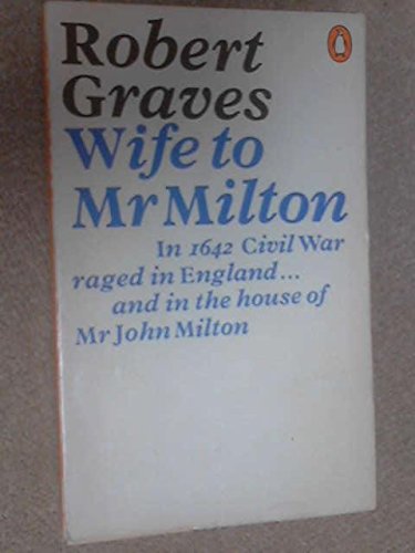 Couverture de Wife to Mr. Milton: The Story of Marie Powell par Robert Graves