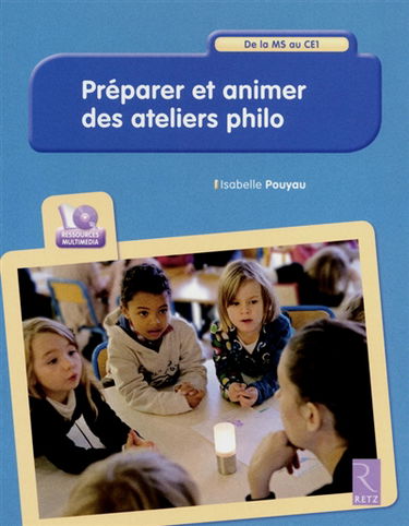 Préparer et animer des ateliers philo : de la MS au CE1