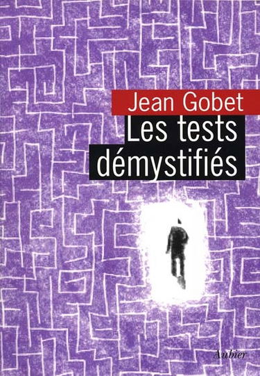 Les Tests démystifiés : comprendre, analyser, utiliser les tests