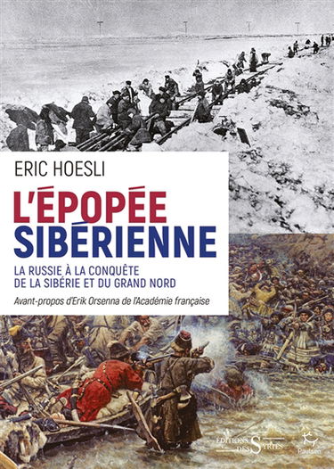 L'épopée sibérienne : la Russie à la conquête de la Sibérie et du Grand Nord