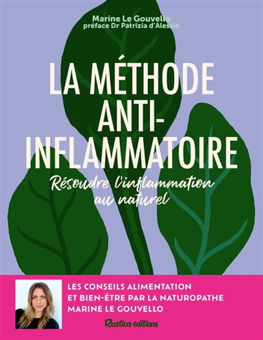 La méthode anti-inflammatoire : résoudre l'inflammation au naturel