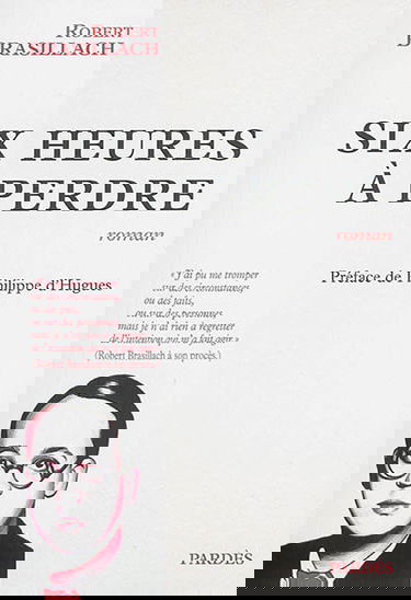 Six heures à perdre