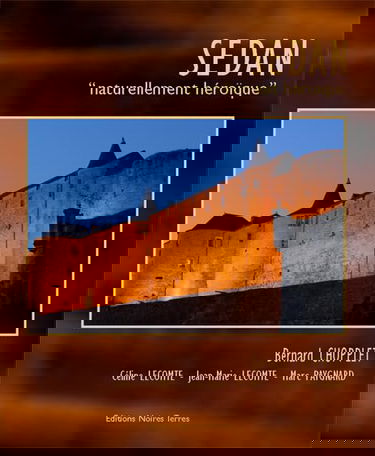 SEDAN Naturellement héroïque