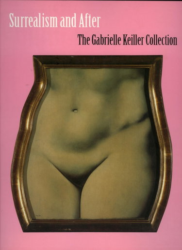 Couverture de Surrealism and After: The Gabrielle Keiller Collection