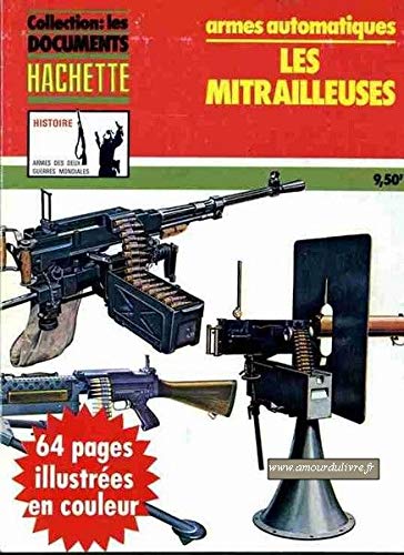 Les Mitrailleuses (Collection Les Documents Hachette)
