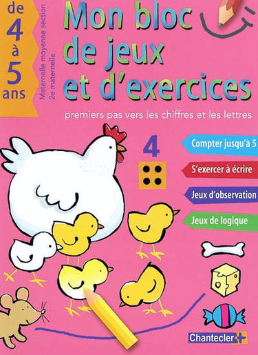 Mon bloc de jeux et d'exercices maternelle Moyenne section-2e maternelle, de 4 à 5 ans : premiers pas vers les chiffres et les lettres