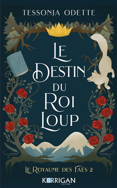 Le royaume des faés. Vol. 2. Le destin du roi loup