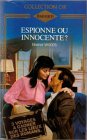 Espionne ou innocente ? : Collection : Harlequin collection Or n° 240