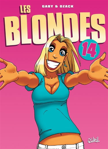 Les blondes. Vol. 14. Dans mes bras !!