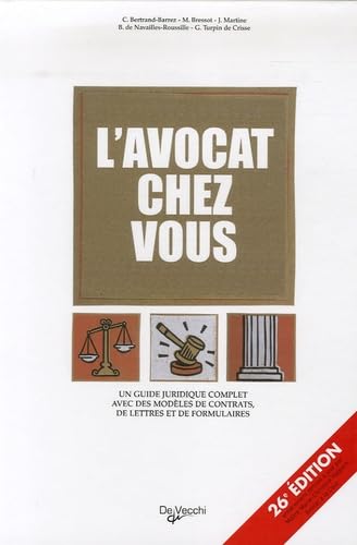 L'avocat chez vous: Le conseiller juridique pour tous
