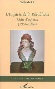 L'impasse de la République : récits d'Enfrance (1956-1962)
