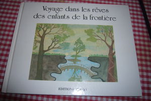 Voyages dans les rêves des enfants de la frontière