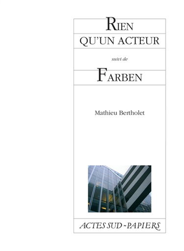 Rien qu'un acteur. Farben