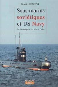 Sous-marins soviétiques et US Navy : la crise de Cuba, 1962