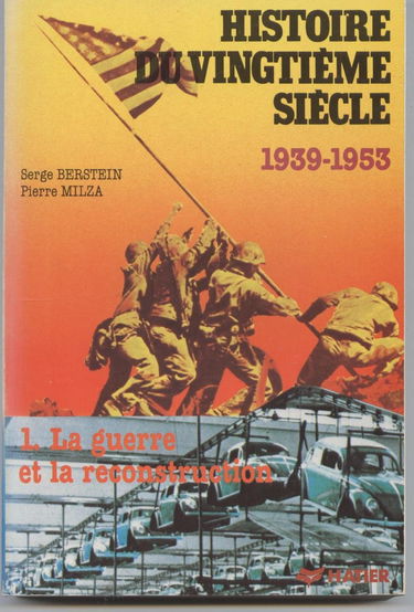 Histoire du 20e siècle. Vol. 2. La Guerre et la reconstruction, 1939-1953