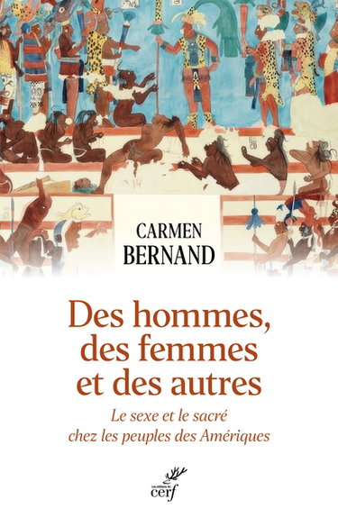 Couverture de Des hommes, des femmes et des autres : le sexe et le sacré chez les peuples des Amériques