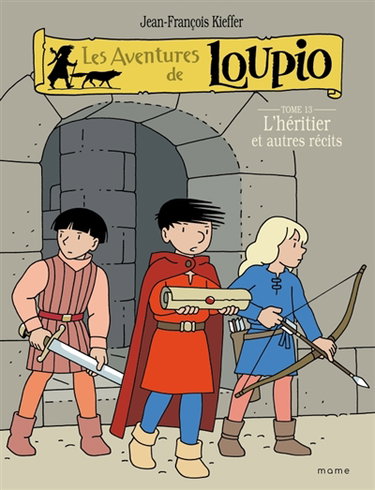 Couverture de Les aventures de Loupio. Vol. 13. L'héritier : et autres récits