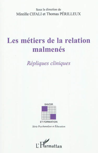 Les métiers de la relation malmenés : répliques cliniques