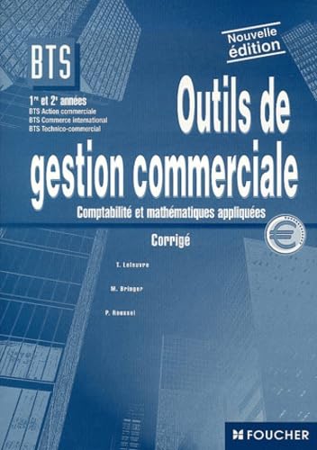 Couverture de Outils de gestion commerciale, 1ère et 2e année, BTS Action commerciale, BTS Commerce international, BTS Technico-commercial : Comptabilité et mathématiques appliquées (Corrigés)