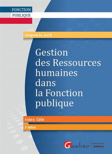 Gestion des ressources humaines dans la fonction publique : catégories A+, A et B