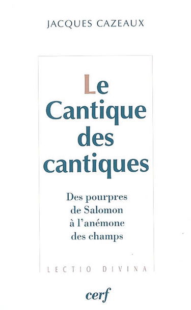 Le Cantique des cantiques : des pourpres de Salomon à l'anémone des champs