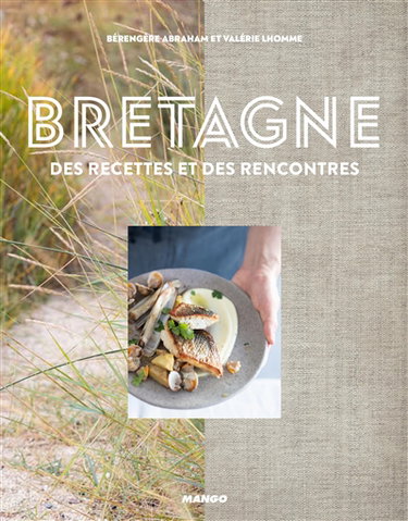 Couverture de Bretagne : des recettes et des rencontres