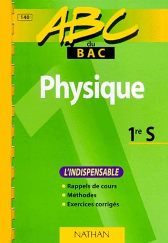 Physique 1ere S. L'Indispensable