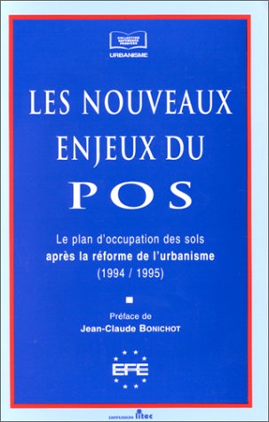 Les nouveaux enjeux du POS : le plan d'occupation des sols après la réforme de l'urbanisme, 1994-1995