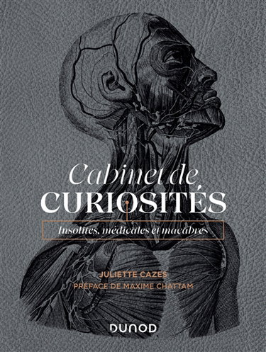 Couverture de Cabinet de curiosités : insolites, médicales et macabres