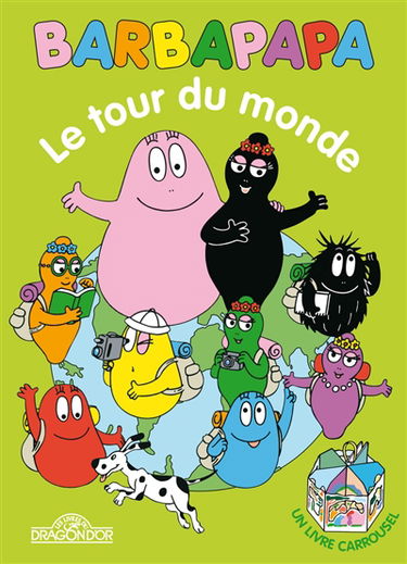 Barbapapa : le tour du monde : un livre carrousel