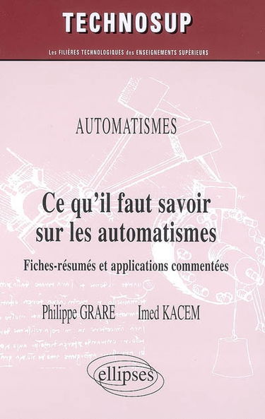 Ce qu'il faut savoir sur les automatismes : fiches-résumés et applications commentées