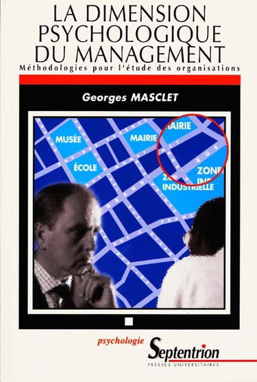 La dimension psychologique du management : méthodologies pour l'étude des organisations