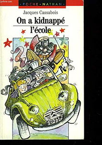 On a kidnappé l'école