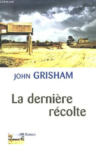 Couverture de La derniere recolte par John Grisham