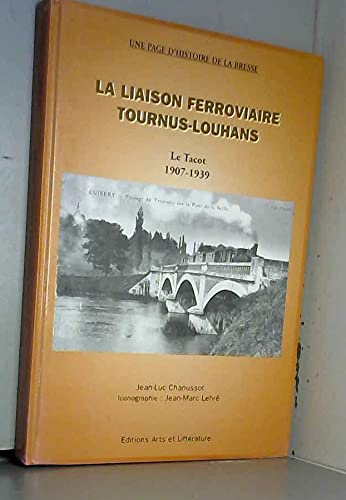 La liaison ferroviaire Tournus-Louhans : Une page d'histoire de la Bresse