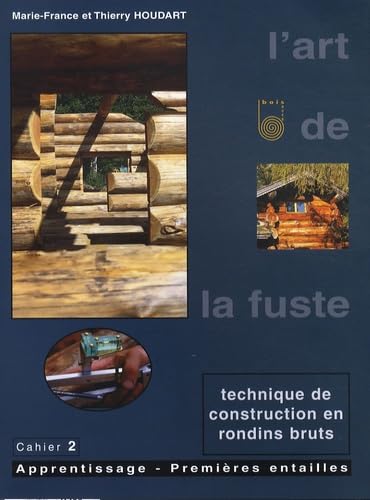 L'art de la fuste: Tome 2, Apprentissage : premières entailles