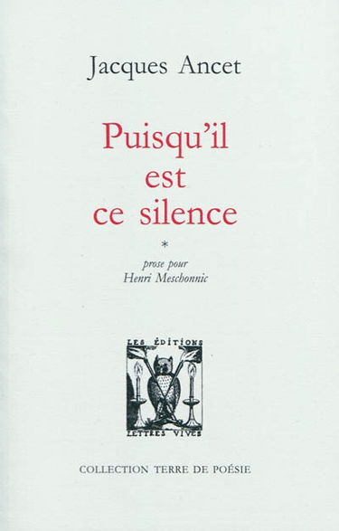 Puisqu'il est ce silence : prose pour Henri Meschonnic