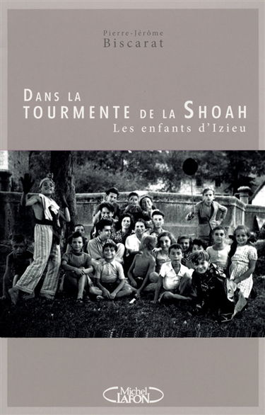 Dans la tourmente de la Shoah : les enfants d'Izieu