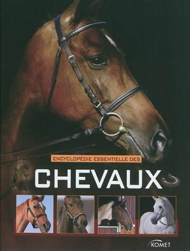 Encyclopédie essentielle des chevaux