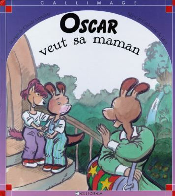 Oscar veut sa maman