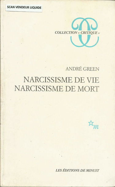 Narcissisme de vie, narcissisme de mort
